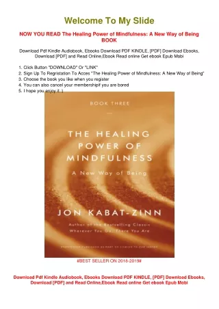 [PDF DOWNLOAD] The Healing Power of Mindfulness: A New Way of Being Jon