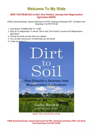 [PDF DOWNLOAD] Dirt to Soil: One Family's Journey Into Regenerative
