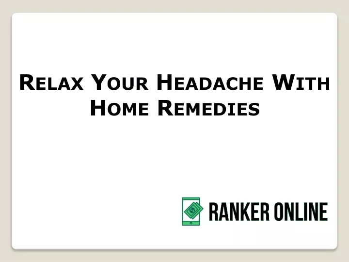 relax your headache with home remedies