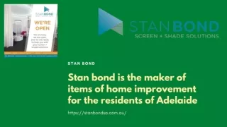 Stan bond brings to the people the best featured and customized solutions