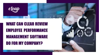 What Can Clear Review Employee Performance Management Soft­ware Do for My Company