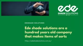 Ede shades are the ones who bring peace and shade to the homes of people