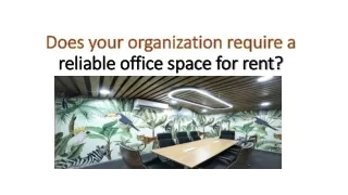 does your organization require a reliable office space for rent
