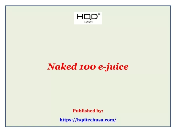 naked 100 e juice published by https hqdtechusa com