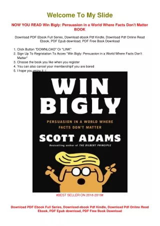 [PDF DOWNLOAD] Win Bigly: Persuasion in a World Where Facts Don't Matter Scott