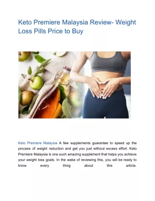 Keto Premiere Malaysia Review- Weight Loss Pills Price to Buy