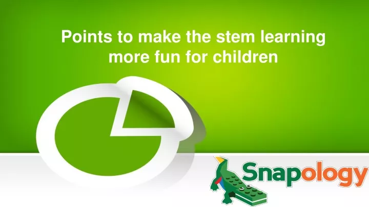 points to make the stem learning more fun for children
