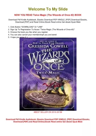 [PDF DOWNLOAD] Twice Magic (The Wizards of Once #2) Cressida Cowell
