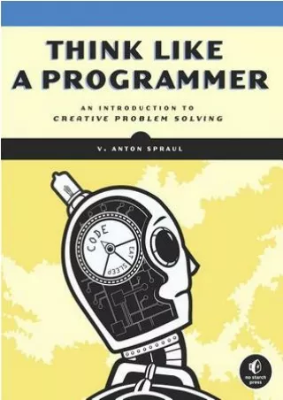[READ-TODAY] Think Like a Programmer: An Introduction to Creative Problem Solving BY-V. Anton Spraul