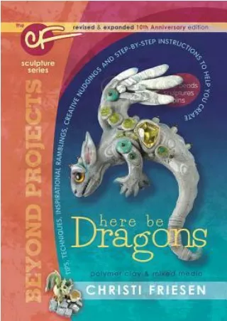 [([Read PDF])] Here Be Dragons: The Cf Sculpture Series Book BY-Christi Friesen