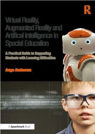 ((PDF)) Download Virtual Reality, Augmented Reality and Artificial Intelligence in Special Education: A Practical Guide