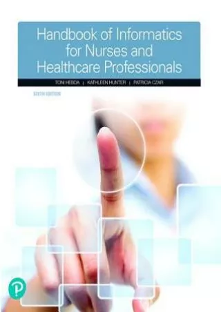 PDF DOWNLOAD Handbook of Informatics for Nurses & Healthcare Professionals BY-Toni Hebda