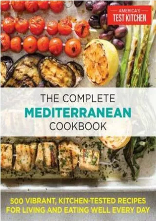 PDF The Complete Mediterranean Cookbook: 500 Vibrant, Kitchen-Tested Recipes for Living and Eating Well Every Day BY-Ame