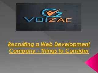 Recruiting a Web Development Company - Things to Consider