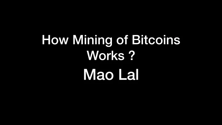 how mining of bitcoins works mao lal