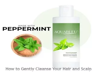 how to gently cleanse your hair and scalp