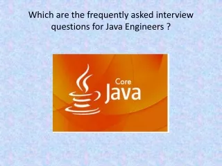 which are the frequently asked interview questions for java engineers