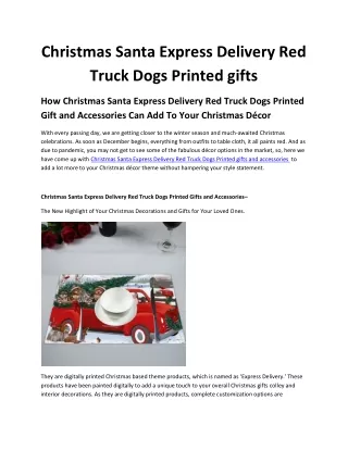 Christmas Santa Express Delivery Red Truck Dogs Printed gifts