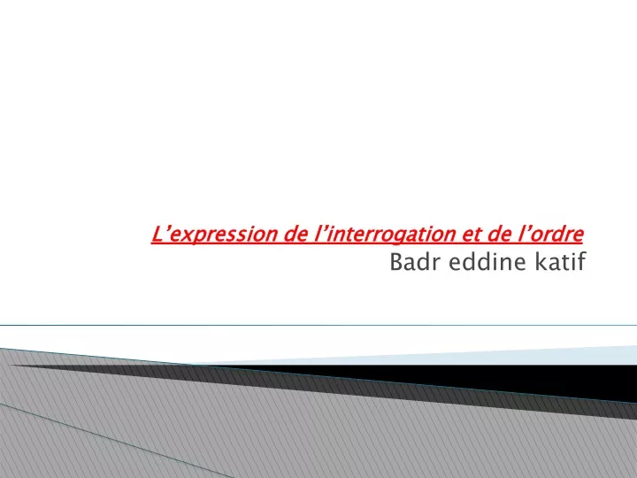 l expression de l interrogation et de l ordre