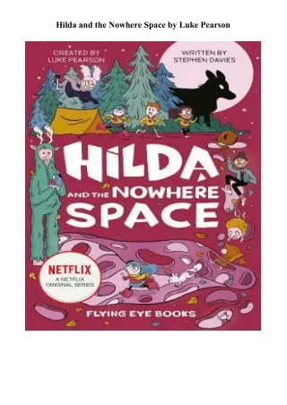 Read\Download Hilda and the Nowhere Space Books Full Versions