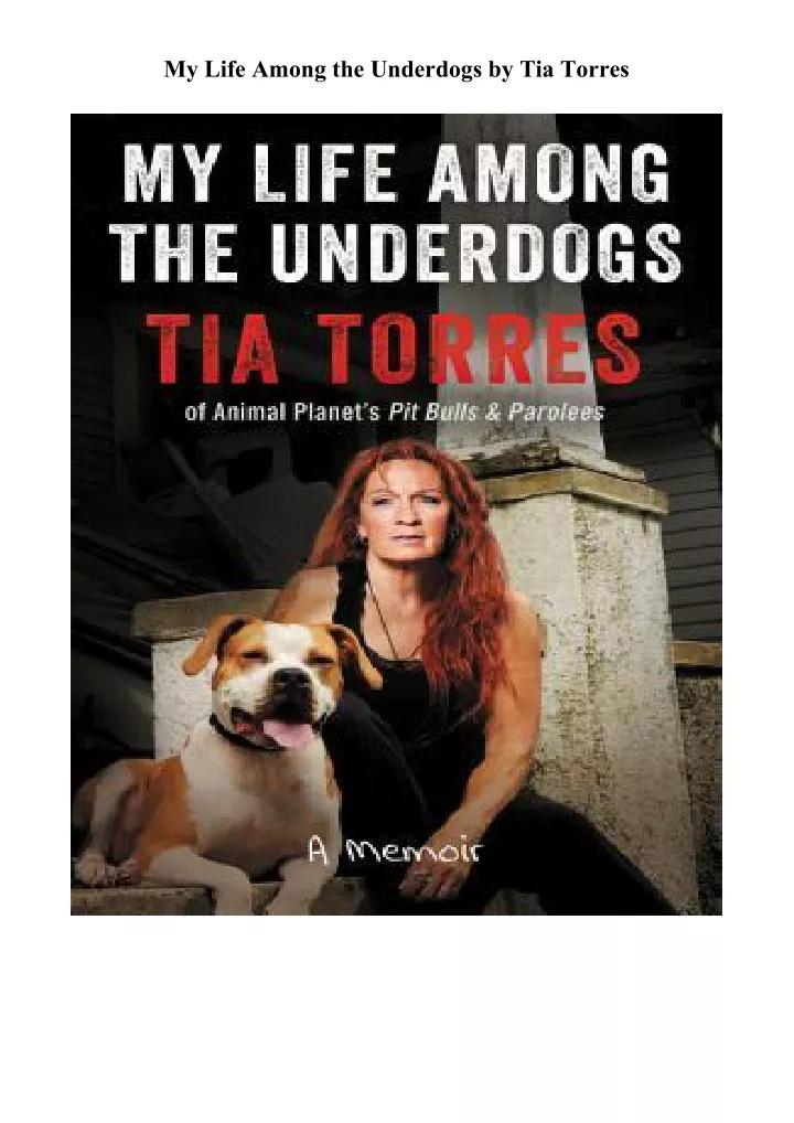 my life among the underdogs by tia torres