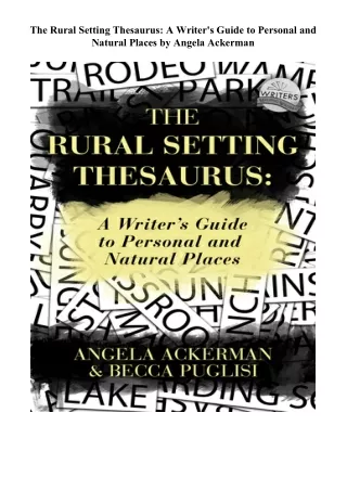 Read Online The Rural Setting Thesaurus: A Writer's Guide to Personal and Natural Places Books full online