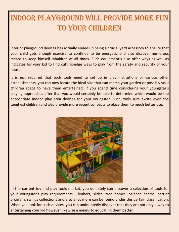 indoor playground will provide more fun to your