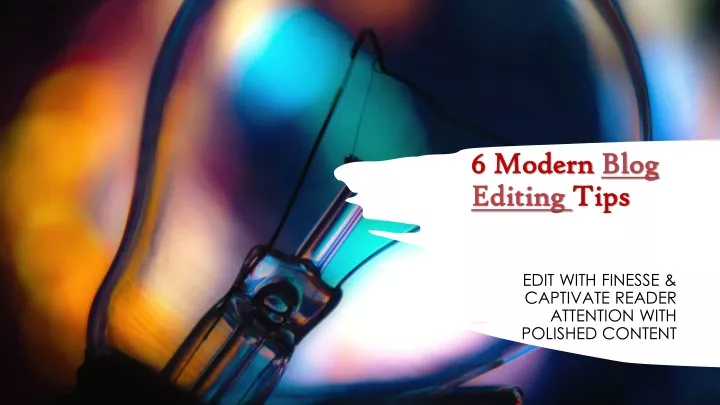 6 modern blog editing tips