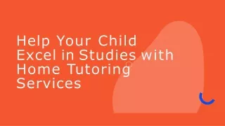 help your child excel in studies with home