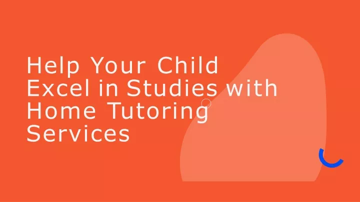 help your child excel in studies with home