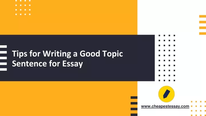 tips for writing a good topic sentence for essay