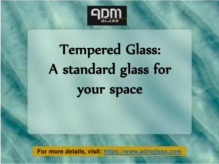tempered glass tempered glass a standard glass
