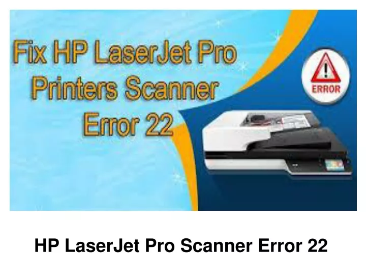 hp laserjet pro scanner error 22
