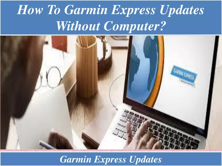 how to garmin express updates without computer