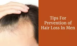 Tips For Prevention of Hair Loss In Men
