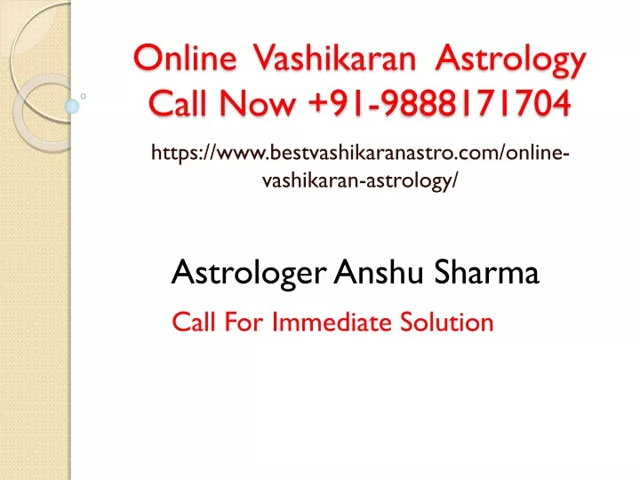 online vashikaran astrology call now 91 9888171704