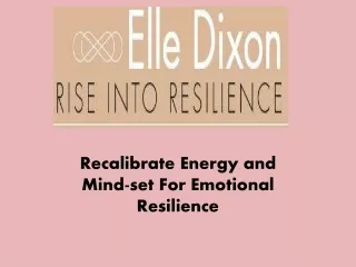 Recalibrate Energy and Mindset For Emotional Resilience