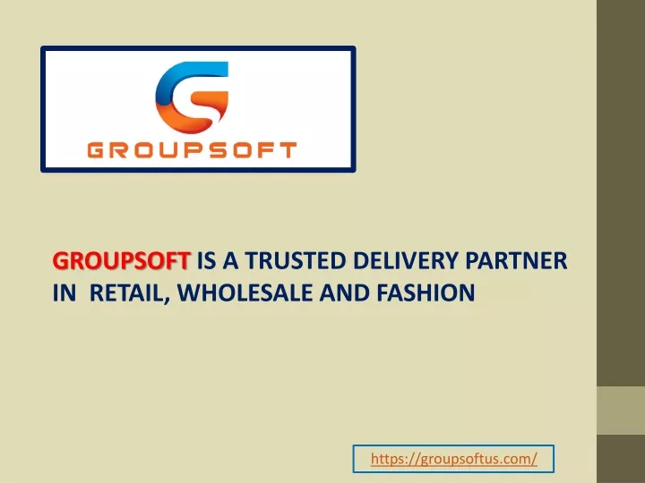 groupsoft is a trusted delivery partner in retail wholesale and fashion
