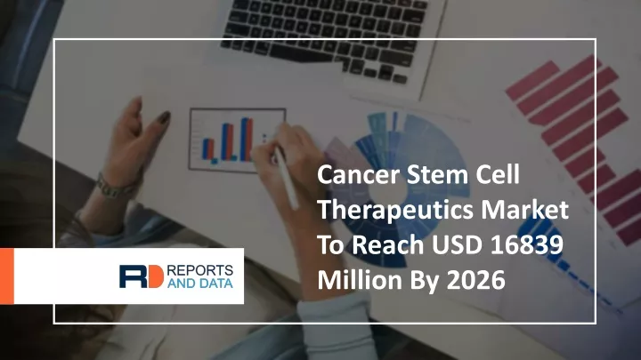 cancer stem cell therapeutics market to reach