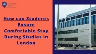 how can students ensure comfortable stay during