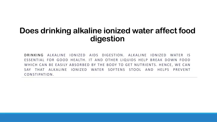 does drinking alkaline ionized water affect food digestion