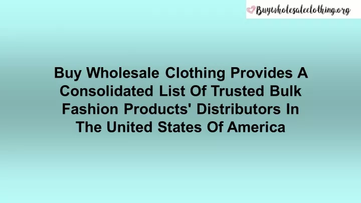 buy wholesale clothing provides a consolidated