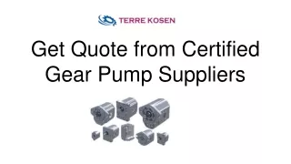 Get Quote from Certified Gear Pump Suppliers