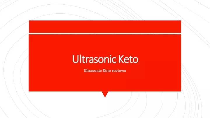 ultrasonic keto ultrasonic keto