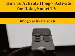 How To Activate Hbogo Activate for Roku
