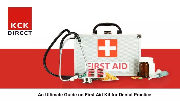 an ultimate guide on first aid kit for dental