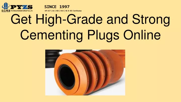 get high grade and strong cementing plugs online