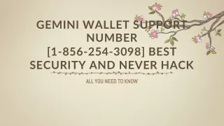 gemini wallet support number 1 856 254 3098 best security and never hack