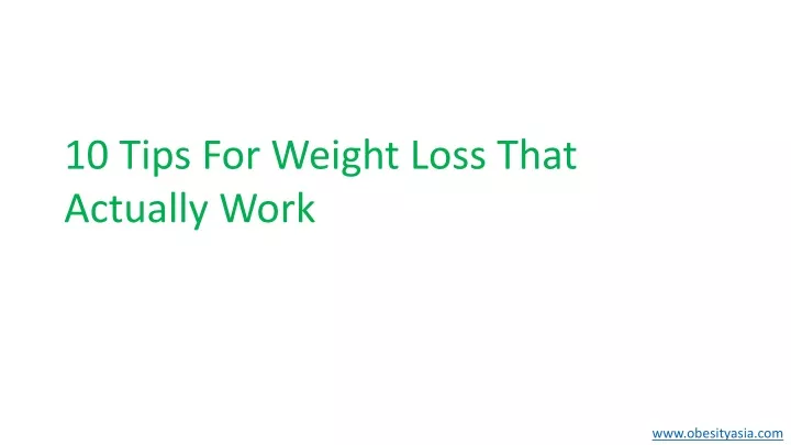 10 tips for weight loss that actually work