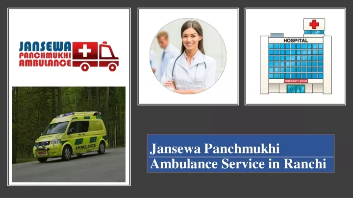 jansewa panchmukhi ambulance service in ranchi